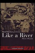 Metal Hurlant Presents: Like A River Cover Image 1