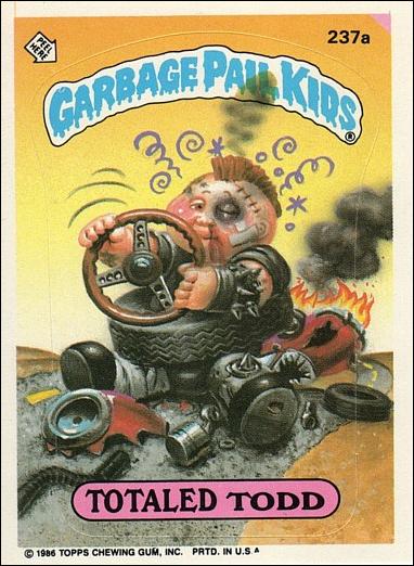 Garbage Pail Kids: Series 06 (Base Set) card 237a Totaled Todd
