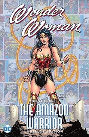 Wonder Woman: 80 Years of the Amazon Warrior - The Deluxe Edition Cover Image 1