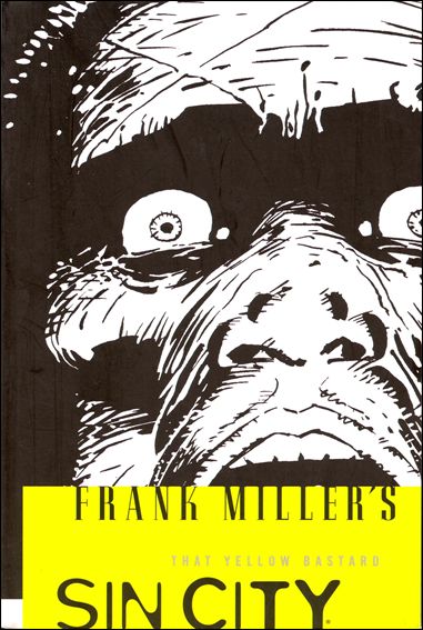 Frank Miller's Sin City issue 4-D That Yellow Bastard