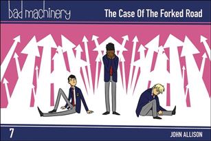 Bad Machinery issue 7 The Case of the Forked Road