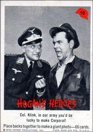 Hogan's Heroes (Base Set) card 10  Col. Klink, in our army you'd be lucky to make 