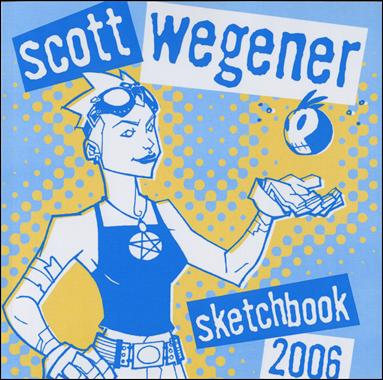 Scott Wegener Sketchbook issue 2006