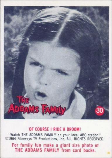 Addams Family (Base Set) card 30 Of Course I Ride a Broom!
