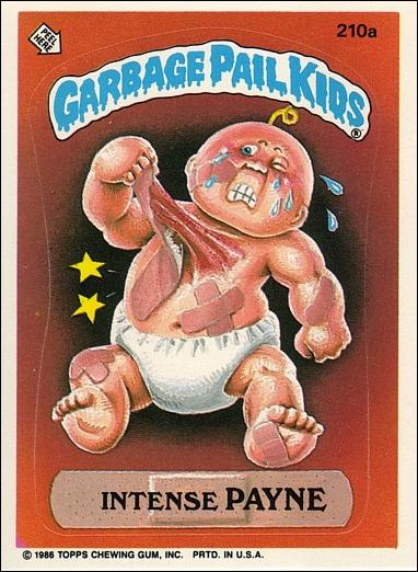 Garbage Pail Kids: Series 06 (Base Set) card 210a Intense Payne