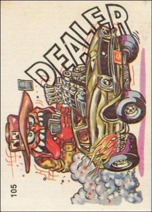 Oddest Odd Rods (Base Set) card 105 Dealer (Fan Art on Back)