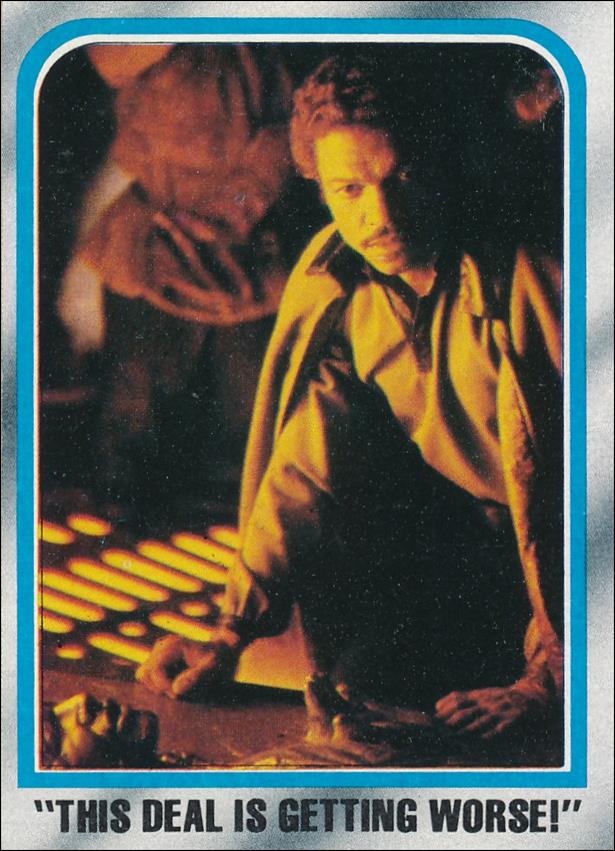 Star Wars: The Empire Strikes Back: Series 2 (Base Set) card 209 "This Deal is Getting Worse!"