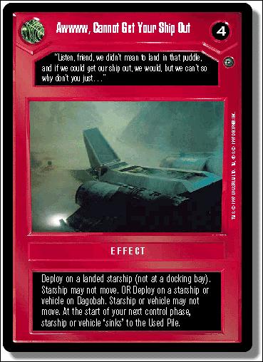 Star Wars: Dagobah Limited (Base Set) card 25 Awwww, Cannot Get Your Ship Out