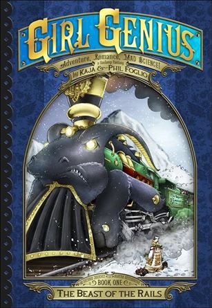 Girl Genius issue 14 The Beast of the Rails