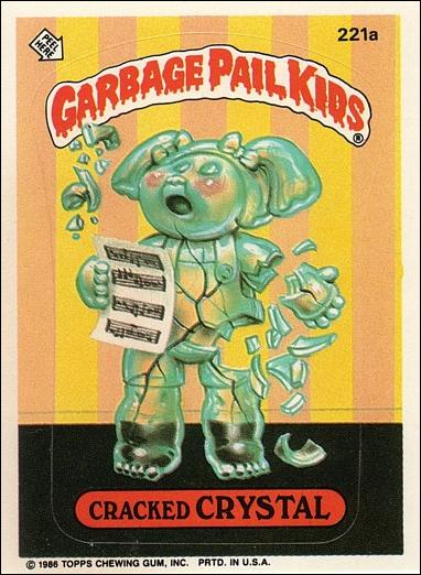 Garbage Pail Kids: Series 06 (Base Set) card 221a Cracked Crystal