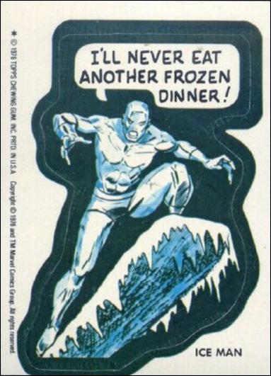 Marvel Super Heroes Stickers (Base Set) card NN16 Iceman - "I'll never eat another frozen dinner!" 