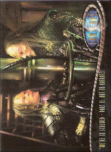 Farscape: Season Four (Base Set) card 279 “We're So Screwed – Part II: Hot to Katratzi”