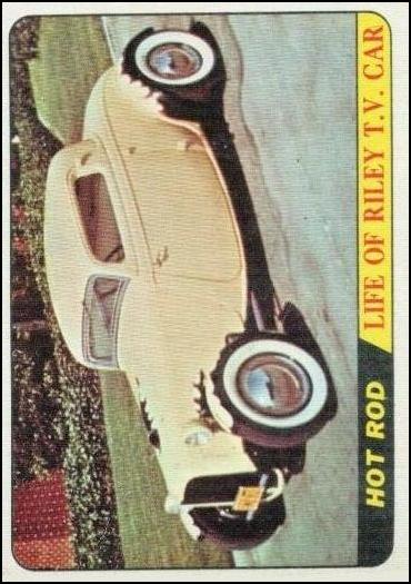 Hot Rods (Base Set) card 15-B Life of Riley T.V. Car  (Yellow Back)