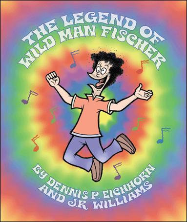 Legend of Wild Man Fischer issue 1