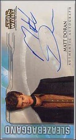 Star Wars: Attack of the Clones Widevision  (Autograph Subset) card nn6 Matt Doran - Elan Sleazebaggano (1:29 Packs)