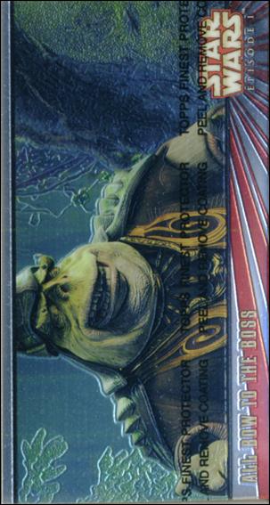 Star Wars: Episode I Widevision: Series 1 (Promo) card '00' All Bow to the Boss