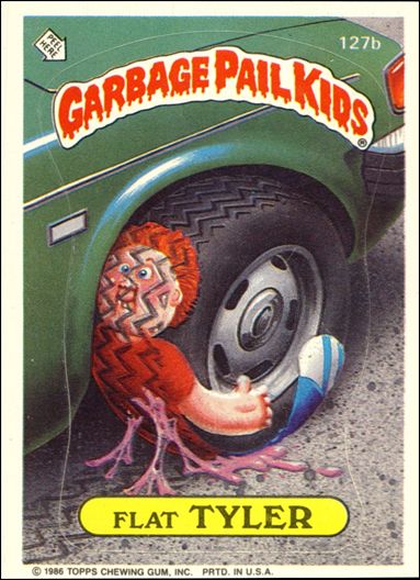 Garbage Pail Kids: Series 04 (Base Set) card 127b Flat Tyler