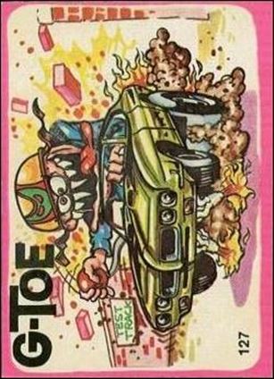 Fantastic Odd Rods: Series 1 (Base Set) card 127 G-Toe