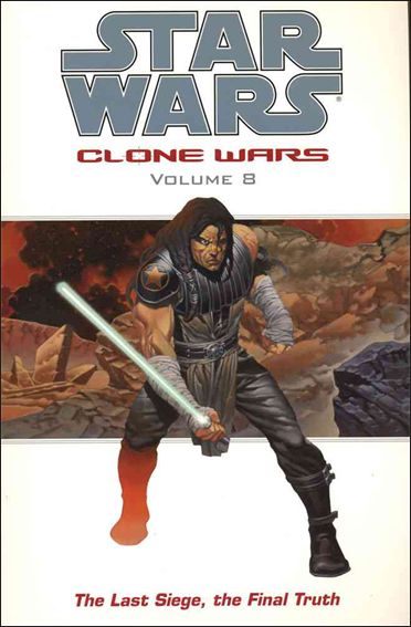 Star Wars: Clone Wars issue 8 The Last Siege, the Final Truth