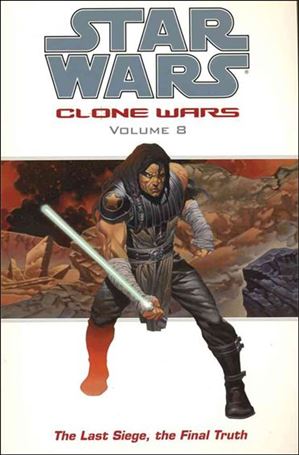 Star Wars: Clone Wars issue 8 The Last Siege, the Final Truth