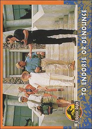 Jurassic Park (Base Set) card 23 To Endorse or Denounce