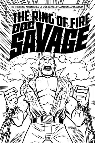 Doc Savage: The Ring of Fire issue 3-D B&W Anthony Marques Cover