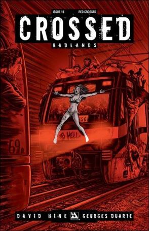 Crossed: Badlands issue 16-D Red Crossed Cover 1:3