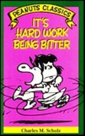 Peanuts Classics issue NN 20 It's Hard Work Being Bitter