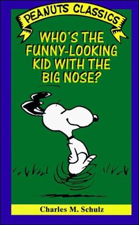 Peanuts Classics issue NN 29 Who's the Funny-Looking Kid With the Big Nose?