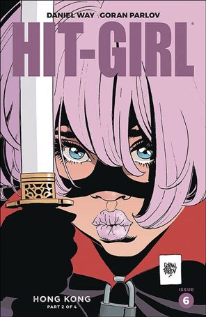 Hit-Girl Season Two issue 6 Goran Parlov Standard Cover