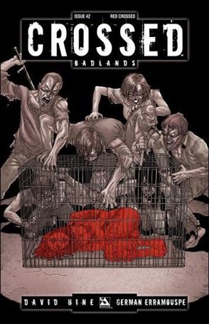 Crossed: Badlands issue 42-D 1:3 Red Crossed Cover