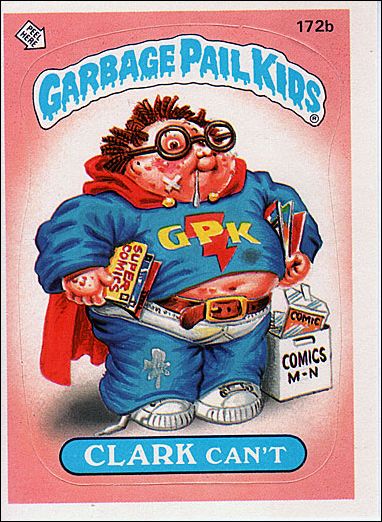 Garbage Pail Kids: Series 05 (Base Set) card 172b Clark Can't