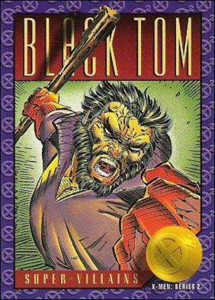 X-Men: Series 2 (Base Set) card 57 Black Tom