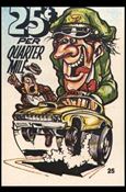 Odder Odd Rods (Base Set) card 25 25 Cents Per Quarter Mile