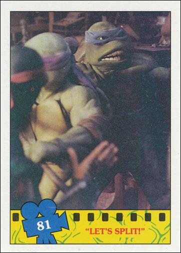 Teenage Mutant Ninja Turtles Movie (Base Set) card 81 "Let's Split!"
