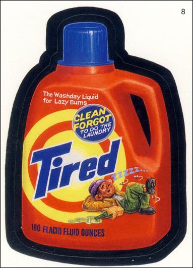 Wacky Packages All-New: Series 2 (Base Set)  card 8 Tired
