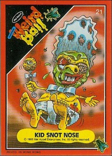 Weird Ball (Base Set) card 21 Kid Snot Nose