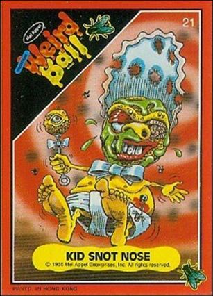 Weird Ball (Base Set) card 21 Kid Snot Nose