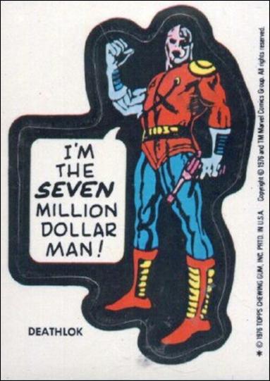 Marvel Super Heroes Stickers (Base Set) card NN8 Deathlok - "I'm the seven million dollar man!" 