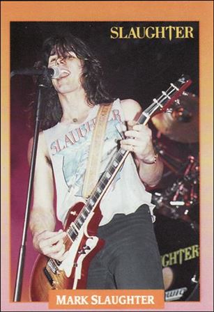 Rock Cards (Base Set) card 278 Mark Slaughter