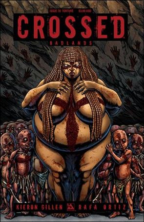 Crossed: Badlands issue 78-C Torture Cover