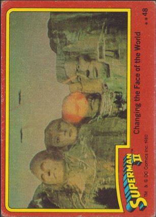 Superman II (Movie) (Base Set) card 48 Changing the Face of the World