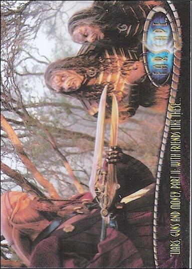 Farscape: Season Two (Base Set) card 133 Liars, Guns and Money, Part II: With Friends Like