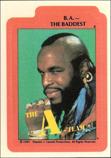 A-Team (Sticker Subset) card 8 B.A. -- The Baddest