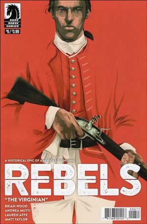Rebels: These Free and Independent States issue 6