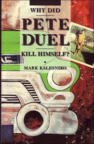 Why Did Pete Duel Kill Himself? issue 1