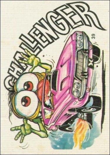 Fantastic Odd Rods: Series 2 (Base Set) card 39 Challenger