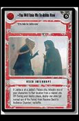 Star Wars: Jabba's Palace Limited (Base Set) card 164 You Will Take Me To Jabba Now