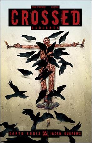 Crossed: Badlands issue 1-C Torture Cover