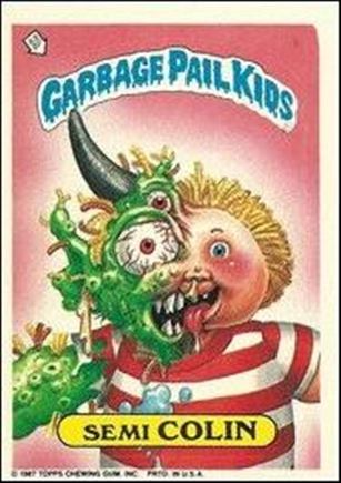 Garbage Pail Kids: Series 09 (Base Set) card 355b-B Semi Colin (No Number)